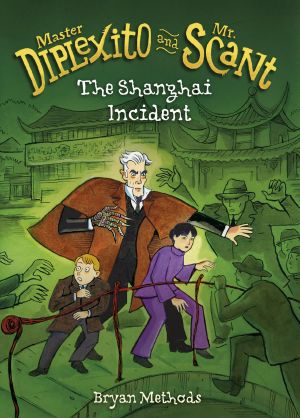 [Master Diplexito and Mr. Scant 02] • The Shanghai Incident (Master Diplexito and Mr. Scant)